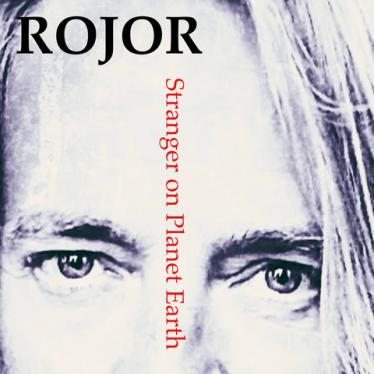 ROJOR - Stranger on Planet Earth - ArtworkCover.jpeg